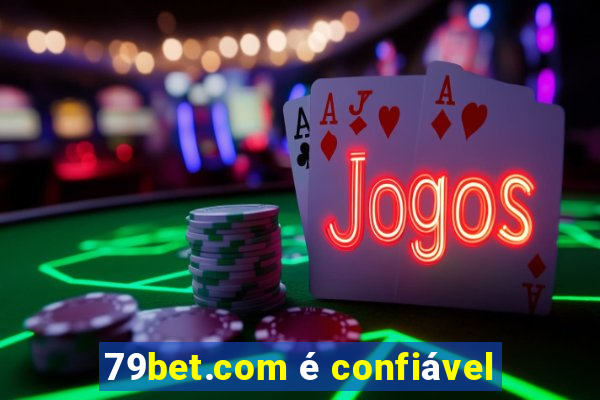 79bet.com é confiável